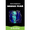 E-kniha Druhá tvář - Karla Pelikánová E-kniha Druhá tvář - Karla Pelikánová