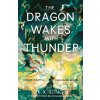 The Dragon Wakes With Thunder - K. X. Song The Dragon Wakes With Thunder - K. X. Song
