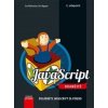 JavaScript Okamžitě - Ara Pehlivanian JavaScript Okamžitě - Ara Pehlivanian