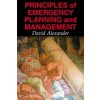 Principles of Emergency Planning and Management (David Alexander)(Brožovaná) Principles of Emergency Planning and Management (David Alexander)(Brožovaná)