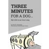Three Minutes for a Dog Three Minutes for a Dog