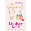 The Single Girl´s To-Do List - Lindsey Kelk, Harper Collins The Single Girl´s To-Do List - Lindsey Kelk, Harper Collins
