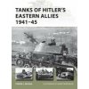 Tanks of Hitler's Eastern Allies 1941-45 Tanks of Hitler's Eastern Allies 1941-45
