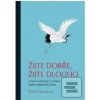 Žijte dobře, žijte dlouh… (Peter Deadman) Žijte dobře, žijte dlouh… (Peter Deadman)