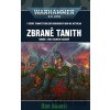 Warhammer 40 000: Zbraně Tanith - Dan Abnett Warhammer 40 000: Zbraně Tanith - Dan Abnett
