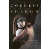 Goddess in the Shadow Goddess in the Shadow