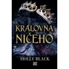 Královna ničeho - Holly Black Královna ničeho - Holly Black