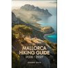 Mallorca Hiking Guide 2026 -2027 Mallorca Hiking Guide 2026 -2027
