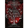 Slaying the Vampire Conqueror (Carissa Broadbent)(Brožovaná) Slaying the Vampire Conqueror (Carissa Broadbent)(Brožovaná)