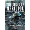 The Siege of Mariupol The Siege of Mariupol
