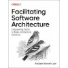 Facilitating Software Architecture Facilitating Software Architecture
