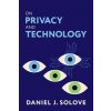 On Privacy and Technology On Privacy and Technology
