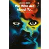We Who Are About To... (Joanna Russ)(Brožovaná) We Who Are About To... (Joanna Russ)(Brožovaná)