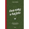 Dva roky v hajzlu - Lubomír Větříšek Dva roky v hajzlu - Lubomír Větříšek
