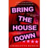 Bring the House Down Bring the House Down