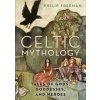 Celtic Mythology (Philip Freeman)(Pevná) Celtic Mythology (Philip Freeman)(Pevná)