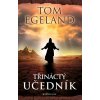 Třináctý učedník - Tom Egeland Třináctý učedník - Tom Egeland