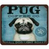 Ceduľa Pug 30x30 cm Plechová tabuľa Ceduľa Pug 30x30 cm Plechová tabuľa