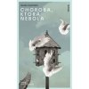 Choroba, ktorá nebola - Giulia Caminito Choroba, ktorá nebola - Giulia Caminito
