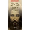 Ako uctievať svätú tvár Ježiša Krista - Ring Zuzana Ako uctievať svätú tvár Ježiša Krista - Ring Zuzana