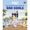 Bluey: The Big Blue Guys Book of Dad Goals - Bluey