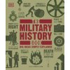 The Military History Book - DK, Dorling Kindersley Ltd The Military History Book - DK, Dorling Kindersley Ltd