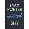 Shy (Max (Author) Porter)(Pevná) Shy (Max (Author) Porter)(Pevná)