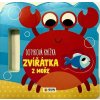 Dotyková knížka Zvířátka z moře - Dotyková knížka Zvířátka z moře -