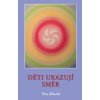 Děti ukazují směr - Věra Klucká Děti ukazují směr - Věra Klucká