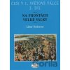Češi v 1. světové válce 2. díl - Libor Nedorost Češi v 1. světové válce 2. díl - Libor Nedorost