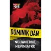 Nehanebné neviniatko (Dominik Dán 2) - Dominik Dán Nehanebné neviniatko (Dominik Dán 2) - Dominik Dán