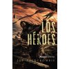 LOS HÈROES (JOE ABERCROMBIE)(Pevná) LOS HÈROES (JOE ABERCROMBIE)(Pevná)