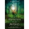 La Vida Interior de Los Animales (Peter Wohlleben)(Pevná) La Vida Interior de Los Animales (Peter Wohlleben)(Pevná)