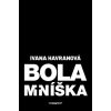 Bola mníška (Ivana Havranová) Bola mníška (Ivana Havranová)