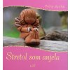 Stretol som anjela - Zborník