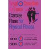 Royal Canadian Air Force Exercise Plans for Physical Fitness: Two Books in One / Two Famous Basic Plans (The XBX Plan for Women, the 5BX Plan for Men) Royal Canadian Air Force Exercise Plans for Physical Fitness: Two Books in One / Two Famous Basic Plans (The XBX Plan for Women, the 5BX Plan for Men)