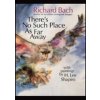 There is no such Place far away - Richard Bach, Harper Collins There is no such Place far away - Richard Bach, Harper Collins