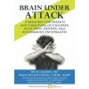 Brain Under Attack: A Resource for Parents and Caregivers of Children with PANS, PANDAS, and Autoimmune Encephalitis (Maria Rickert Hong,Roseann Capanna-Hodge Phd,Jennifer Giustra-Kozek Lpc)(Brožovaná Brain Under Attack: A Resource for Parents and Caregivers of Children with PANS, PANDAS, and Autoimmune Encephalitis (Maria Rickert Hong,Roseann Capanna-Hodge Phd,Jennifer Giustra-Kozek Lpc)(Brožovaná