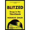 Blitzed: Drugs in the Third Reich (Norman Ohler,Shaun Whiteside)(Brožovaná) Blitzed: Drugs in the Third Reich (Norman Ohler,Shaun Whiteside)(Brožovaná)