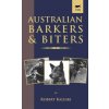 Australian Barkers and Biters (A Vintage Dog Books Breed Classic - Australian Cattle Dog) (Robert Kaleski)(Pevná) Australian Barkers and Biters (A Vintage Dog Books Breed Classic - Australian Cattle Dog) (Robert Kaleski)(Pevná)