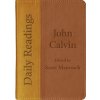 Daily Readings - John Calvin Daily Readings - John Calvin