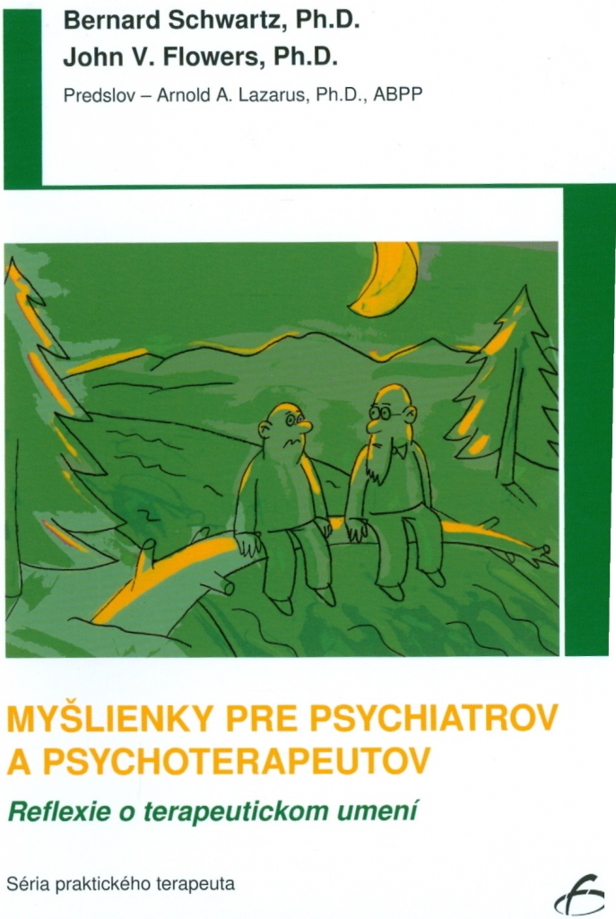 Myšlienky pre psychiatrov a psychoterapeutov - Bernard Schwartz, John V. Flowers