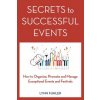 Secrets to Successful Events (Lynn Fuhler)(Brožovaná) Secrets to Successful Events (Lynn Fuhler)(Brožovaná)
