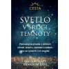 Svetlo v srdci temnoty Svetlo v srdci temnoty