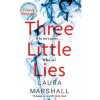 Three Little Lies : The compulsive new t - Laura Marshall, Sphere Three Little Lies : The compulsive new t - Laura Marshall, Sphere
