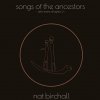 Nat Birchall - Songs Of The Ancestors - Afro Trane Chapter 2 - (LP) Nat Birchall - Songs Of The Ancestors - Afro Trane Chapter 2 - (LP)