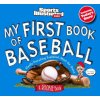 My First Book of Baseball: A Rookie Book (Pevná) My First Book of Baseball: A Rookie Book (Pevná)