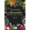 Żywienie człowieka.. Podstawy nauki o żywieniu. Tom 1 wyd. 2022 Żywienie człowieka.. Podstawy nauki o żywieniu. Tom 1 wyd. 2022