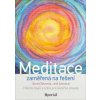 Meditace zaměřená na řešení - Daniel Žákovský, Leoš Zatloukal Meditace zaměřená na řešení - Daniel Žákovský, Leoš Zatloukal