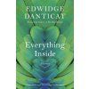 Everything Inside (EDWIDGE DANTICAT)(Brožovaná) Everything Inside (EDWIDGE DANTICAT)(Brožovaná)